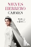 Herrero, Nieves - Carmen. El Testimonio Novelado de la Hija de Franco / The Fictionalized Testimony of Franco's Daughter