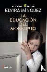 Mínguez, Elvira - La educación del monstruo
