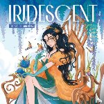 Lopez, Laia - Iridescent: The Art of Laia Lopez
