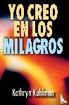 Kuhlman, Kathryn - Yo Creo En Los Milagros