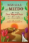 Ruiz, Don Miguel - Mas Alla del Miedo