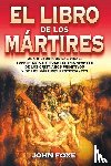 Foxe, John - El Libro de Los Martires