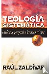 Zaldivar, Ra?l - Teolog?a Sistem?tica de Zald?var