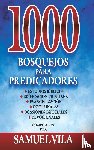 Vila-Ventura, Samuel - 1000 bosquejos para predicadores | Hardcover | 1000 Sermon Outlines for Preachers
