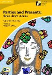 Mansfield, Katherine - Parties and Presents: Three Short Stories Level 2 Elementary/Lower-intermediate