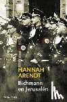 Arendt, Hannah - Eichmann En Jerusalén / Eichmann in Jerusalem: A Report on the Banality of Evil