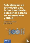 Cid Vidal, Joan, Lozano Molero, Miguel - Actualización en tecnología para la inactivación de patógenos basada en amotosaleno y FRALE