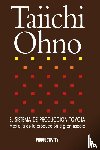Ohno, Taiichi - El Sistema de Produccion Toyota