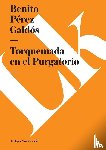 Pérez Galdós, Benito - Torquemada en el Purgatorio