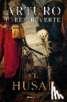 Pérez-Reverte, Arturo - SPA-HUSAR / THE HUNGARIAN SOLD