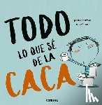 Copons, Jaume - Todo Lo Que Sé de la Caca