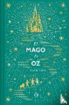 Baum, L. Frank - El Mago de Oz (Edición Conmemorativa) / The Wizard of Oz (Commemorative Edition)