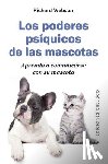 Webster, Richard - Poderes Psiquicos de Las Mascotas, Los