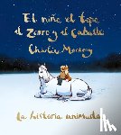 Mackesy, Charlie - Mackesy, C: Niño, El Topo, El Zorro Y El Caballo: La Histori
