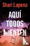 Lapena, Shari - Aquí Todos Mienten / Everyone Here Is Lying