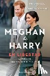 Scobie, Omid - Meghan Y Harry. En Libertad (Finding Freedom - Spanish Edition)