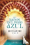 Adalid, Jesús Sánchez - Los baños del pozo azul