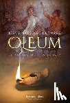 Maeso de la Torre, Jesús - Oleum. El Aceite de Los Dioses (Oleum. the Oil of Gods - Spanish Edition)