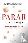 García Campayo, Javier - Parar para vivir mejor