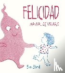 Eland, Eva - Eland, E: Felicidad : manual de usuario