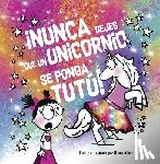 Alber, Diane - Nunca Dejes Que... Un Unicornio Se Ponga Un Tutu!