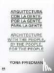 Rodriguez, Maria Ines - Arquitectura Con la Gente, Por la Gente, Para la Gente/Architecture With The People, By The People, For The People