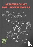 Ayan Vila, Xurxo - Altamira vista por los espanoles
