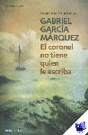 Garcia Marquez, Gabriel - El coronel no tiene quien le escriba