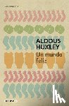 Huxley, Aldous - Un mundo feliz / Brave New World