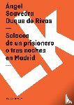 Saavedra. Duque de Rivas, Ángel - Solaces de un prisionero o tres noches en Madrid