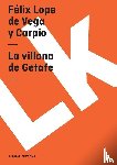 Vega y Carpio, Félix Lope de - La villana de Getafe