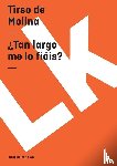 Molina, Tirso De - La mejor espigadera