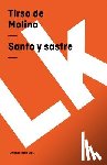 Molina, Tirso De - Santo y sastre