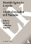 Loyola, Martín Ignacio - Viaje alrededor del Mundo