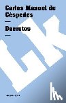 Céspedes, Carlos Manuel de - Decretos
