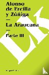 Ercilla y Zúñiga, Alonso de - La Araucana