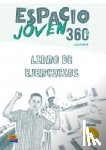 Equipo Espacio - Espacio Joven 360 Nivel A1 : Exercises Book