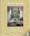  - Slow Home: Architecture and Interiors for a Gentle Life