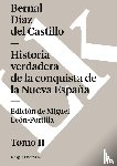 Díaz Del Castillo, Bernal - Historia verdadera de la conquista de la Nueva España