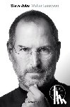 Walter Isaacson - Steve Jobs / Steve Jobs: A Biography