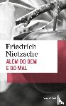 Nietzsche, Friedrich Wilhelm - Alem do bem e do mal (edicao de bolso)