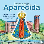 Rodrigues, Serginho - Nossa amiga Aparecida