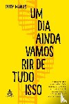 Manus, Ruth - Um dia ainda vamos rir de tudo isso