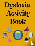 Publishing, Cristie - Dyslexia Activity Book.Educational book. Contains the alphabet, numbers and more, with font style designed for dyslexia.