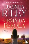 Riley, Lucinda - A irma da perola