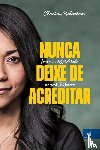 Rickardsson, Christina - Nunca Deixe de Acreditar
