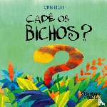 Eich, Cris - Cade OS Bichos?