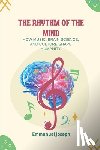 Joseph, Emmanuel - The Rhythm of the Mind, How Music, Brain Science, and Culture Shape Humanity
