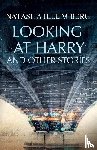 Berg, Natasha Illum - Looking at Harry and Other Stories