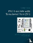 Antonsen, Tom Mejer - PLC Controls with Structured Text (ST), V3
